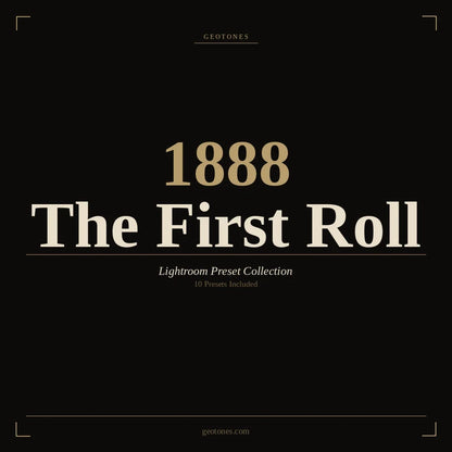 1888 The First Roll vintage film Lightroom presets by GeoTones